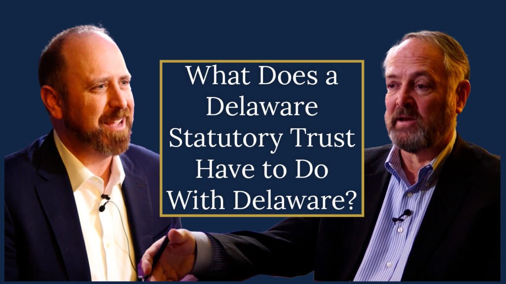 7. What Does a Delaware Statutory Trust Have to Do With Delaware
